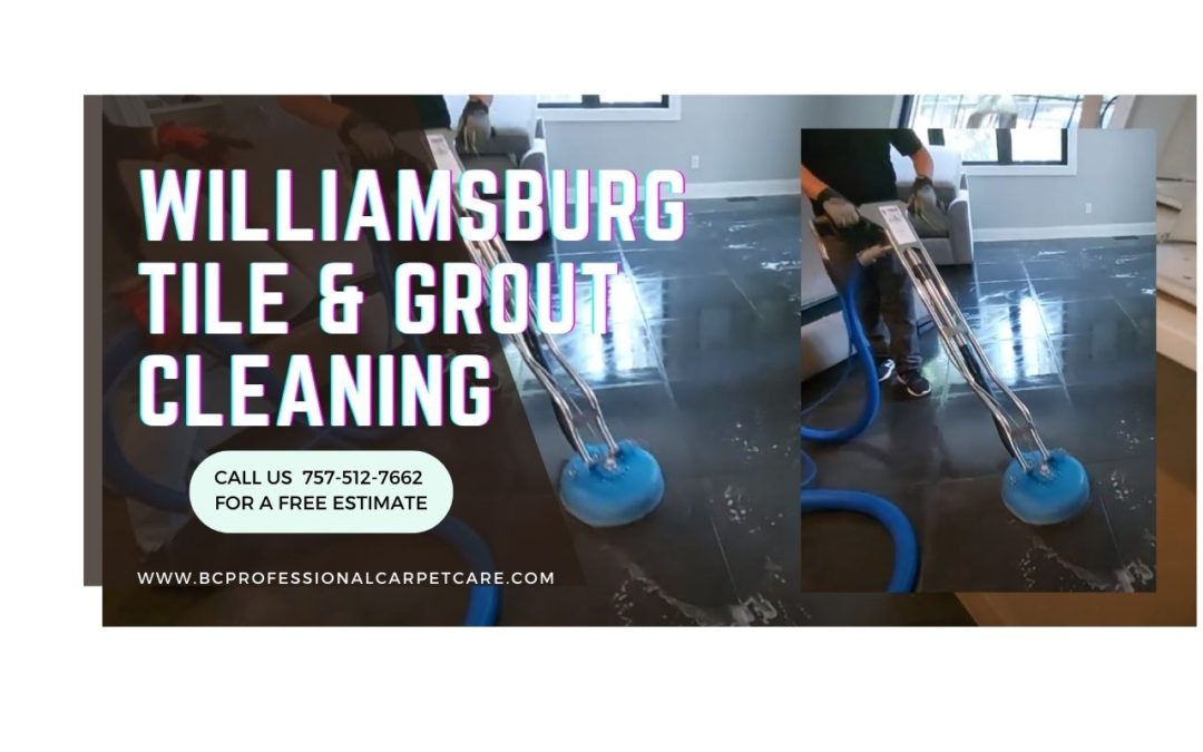 Williamsburg Tile & Grout Cleaning